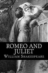 Romeo and Juliet: A Play
