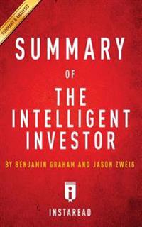 The Intelligent Investor: The Definitive Book on Value Investing by Benjamin Graham and Jason Zweig - Key Takeaways, Analysis & Review