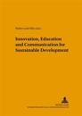 Innovation, Education and Communication for Sustainable Development