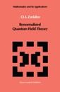 Renormalized Quantum Field Theory
