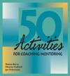 50 Activities for Coaching and Mentoring