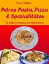 Petras Pasta, Pizza & Spezialitäten