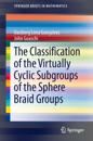 Classification of the Virtually Cyclic Subgroups of the Sphere Braid Groups