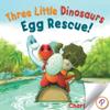 Three Little Dinosaurs Egg Rescue!