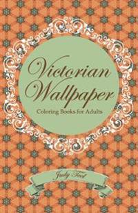 Victorian Wallpaper, Volume 2: Pocket-Sized Coloring Books for Adults