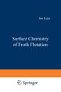 Surface Chemistry of Froth Flotation