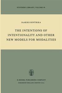 The Intentions of Intentionality and Other New Models for Modalities