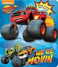 Blaze and the Monster Machines: We're Movin'