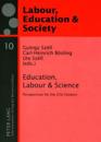 Education, Labour & Science
