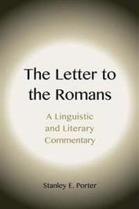 The Letter to the Romans: A Linguistic and Literary Commentary