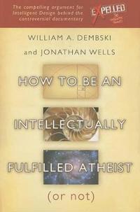 How to Be an Intellectually Fulfilled Atheist or Not