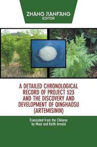 A Detailed Chronological Record of Project 523 and the Discovery and Development of Qinghaosu (Artemisinin)