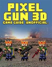 Pixel Gun 3d Game Guide (Unofficial)