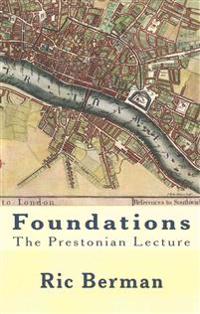 Foundations: New Light on the Formation and Early Years of the Grand Lodge of England the 2016 Prestonian Lecture