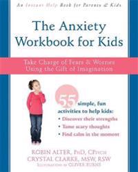 The Anxiety Workbook for Kids