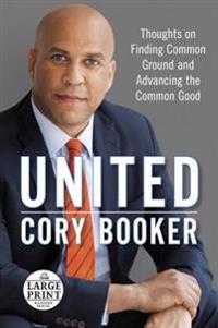 United: Thoughts on Finding Common Ground and Advancing the Common Good