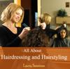 All About Hairdressing and Hairstyling