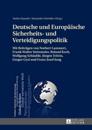 Deutsche und Europaeische Sicherheits- und Verteidigungspolitik