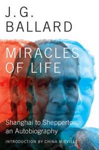 Miracles of Life: Shanghai to Shepperton, an Autobiography