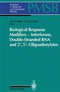 Biological Response Modifiers — Interferons, Double-Stranded RNA and 2',5'-Oligoadenylates