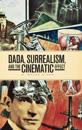 DADA, Surrealism, and the Cinematic Effect