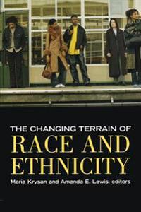 The Changing Terrain of Race and Ethnicity