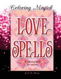 Love Spells: A Coloring Book for Witches - Sacred Geometry Edition