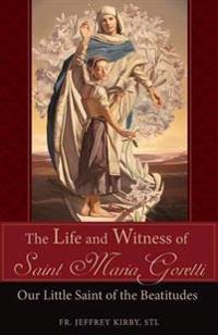The Life and Witness of Saint Maria Goretti