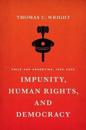 Impunity, Human Rights, and Democracy