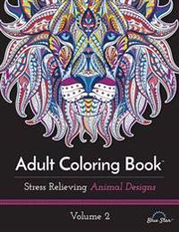 Adult Coloring Book: Stress Relieving Animal Designs Volume 2
