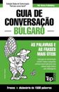 Guia de Conversação Português-Búlgaro e dicionário conciso 1500 palavras