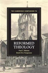 The Cambridge Companion to Reformed Theology