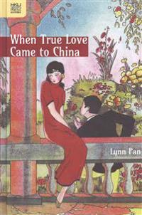 When True Love Came to China