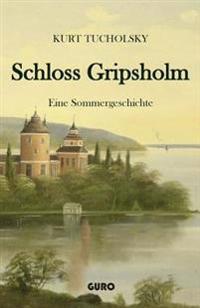 Schloss Gripsholm: Eine Sommergeschichte