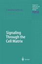 Signaling Through the Cell Matrix