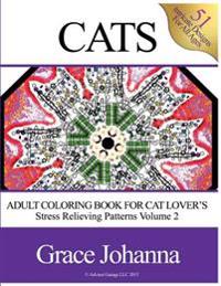 Adult Coloring Book for Cat Lovers: Stress Relieving Patterns Volume 2 (8.5x11)