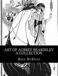 Art of Aubrey Beardsley - A Collection