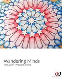 Wandering Minds Coloring Book: Meditation Through Coloring by Dearingdraws