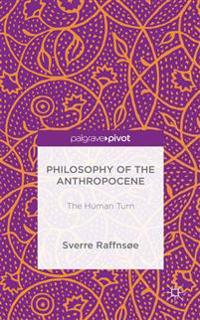 Philosophy of the Anthropocene