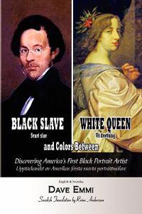 Black Slave - White Queen and Colors Between