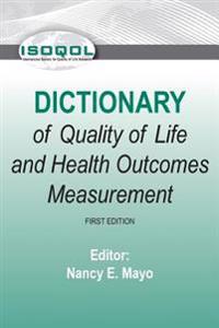Isoqol Dictionary of Quality of Life and Health Outcomes Measurement