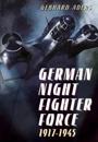 German Night Fighter Force 1917-1945