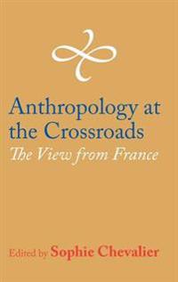 Anthropology at the Crossroads