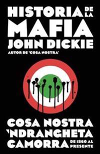 Historia de La Mafia / Cosa Nostra: A History of the Sicilian Mafia