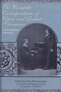 Complete Correspondence of Clara and Robert Schumann