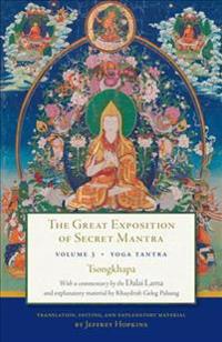The Great Exposition of Secret Mantra, Volume 3: Yoga Tantra