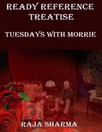 Ready Reference Treatise: Tuesdays With Morrie