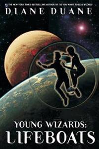 Young Wizards: Lifeboats: A Tale of the Young Wizards