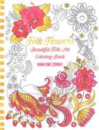 Folk Flowers: Beautiful Folk Art Coloring Book