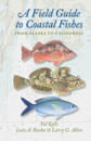 A Field Guide to Coastal Fishes